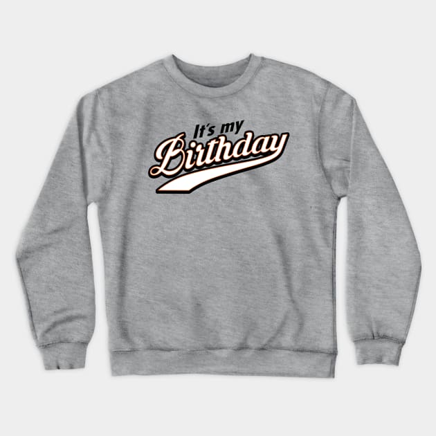 Birthday Bday Typography Gift For Birthday Celebrants Crewneck Sweatshirt by Originals By Boggs